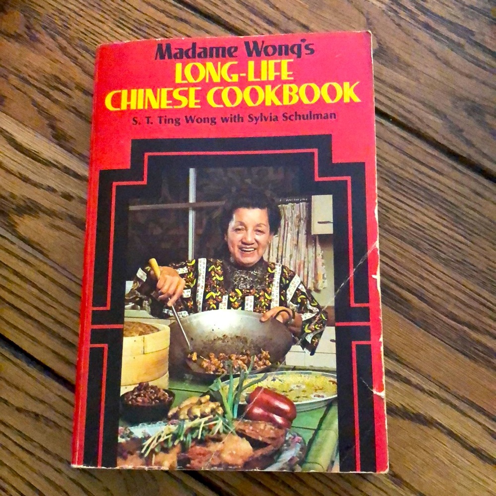 Madame Wong's Long-Life Chinese Cookbook by S. T. Ting Wong with Sylvia Schulman